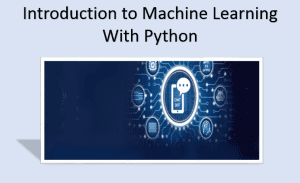 Machine Learning with the Help of Python Complete Guide - Techprofree