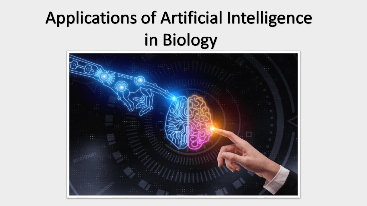 Applications Of Artificial Intelligence In Biology - Techprofree