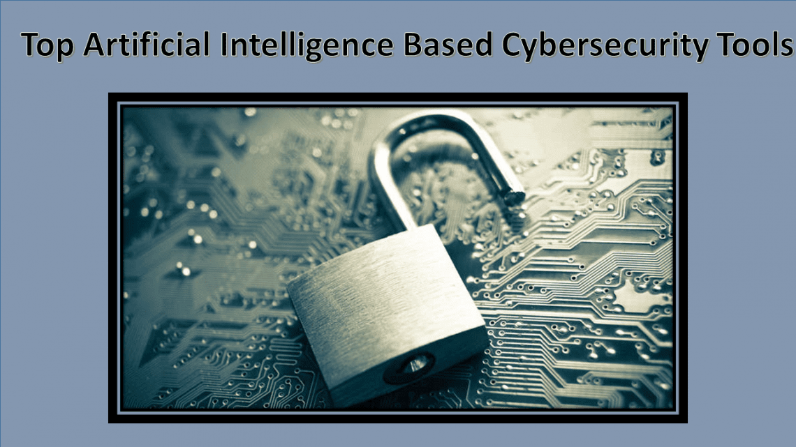 Top Artificial Intelligence Based Cybersecurity Tools - Techprofree