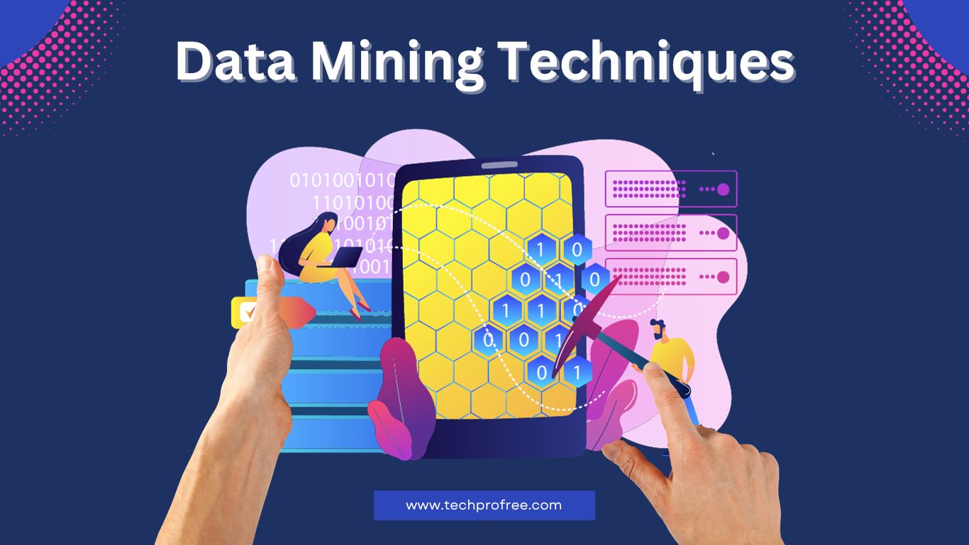 Data Mining Techniques Techprofree